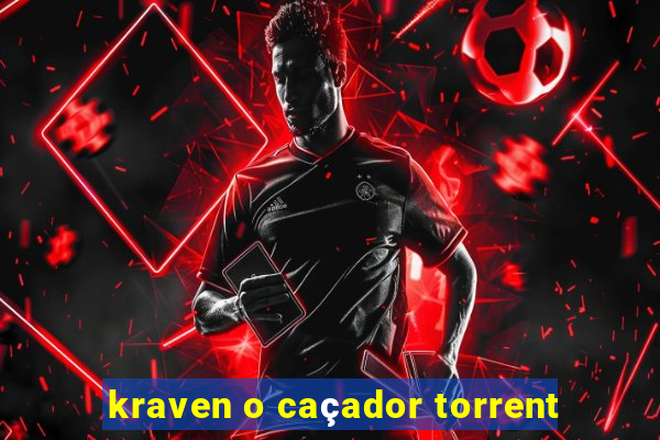 kraven o caçador torrent